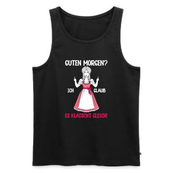 Dirndl Guten Morgen Ich Glaub Es Klatscht Gleich - Männer Premium Bio Tank Top - Schwarz - Vorne - Michal (187cm)