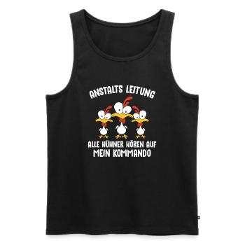 Anstaltleitung Alle Hühner Hören Auf Mein Kommando - Männer Premium Bio Tank Top - Schwarz - Vorne - AI Model Male 178 light (178cm)