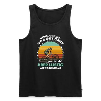 Keine Ahnung Obs Gut Geht Aber Wirds Bestimmt - Männer Premium Bio Tank Top - Schwarz - Vorne - Michal (187cm)
