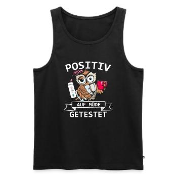 Positiv Auf Müde Getestet - Männer Premium Bio Tank Top - Schwarz - Vorne - AI Model Male 178 light (178cm)