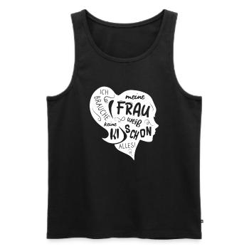 Ich brauche keine KI meine Frau weiß schon alles - Männer Premium Bio Tank Top - Schwarz - Vorne - Michal (187cm)