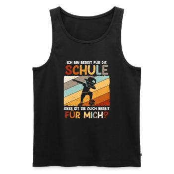 Ich Bin Bereit Für Die Schule - Männer Premium Bio Tank Top - Schwarz - Vorne - AI Model Male 178 light (178cm)