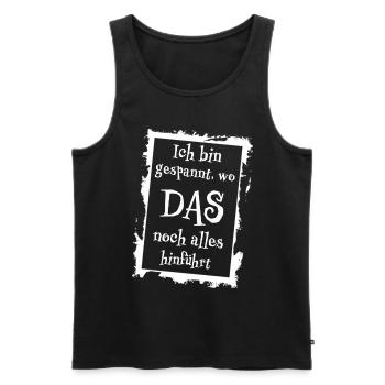 Ich bin gespannt, wo das noch alles hinführt - Männer Premium Bio Tank Top - Schwarz - Vorne - Michal (187cm)