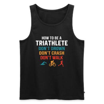 How to be a triathlete - Men's Premium Organic Tank Top - black - Front - AI Model Male 178 light (178cm)