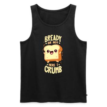 Bread pun: "Bready Or Not Here I Crumb" - Men's Premium Organic Tank Top - black - Front - AI Model Male 178 light (178cm)