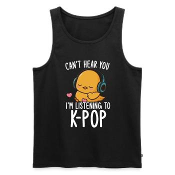 Can't Hear You I'm Listening Kpop Duck K-pop - Männer Premium Bio Tank Top - Schwarz - Vorne - Michal (187cm)