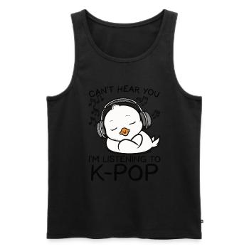 Can't Hear You I'm Listening Kpop Duck K-pop - Männer Premium Bio Tank Top - Schwarz - Vorne - Michal (187cm)