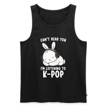 Can't Hear You I'm Listening Kpop Rabbit K-pop - Männer Premium Bio Tank Top - Schwarz - Vorne - Michal (187cm)