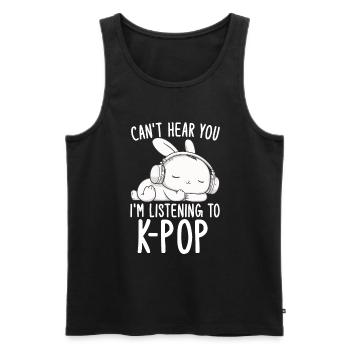 Can't Hear You I'm Listening Kpop Rabbit K-pop - Männer Premium Bio Tank Top - Schwarz - Vorne - Michal (187cm)