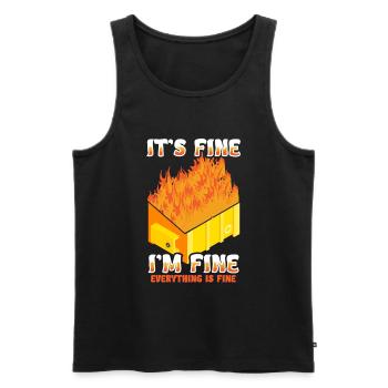 It's Fine I'm Fine Everything Is Fine Dumpster - Männer Premium Bio Tank Top - Schwarz - Vorne - AI Model Male 178 light (178cm)