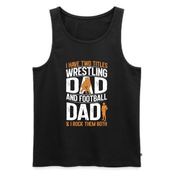 J’ai deux titres : Wrestling Dad et Football Dad - Débardeur bio Premium Homme - noir - Devant - Michal (187cm)