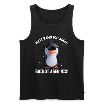 I can be nice too! But it's no use! Penguin - Men's Premium Organic Tank Top - black - Front - Michal (187cm)