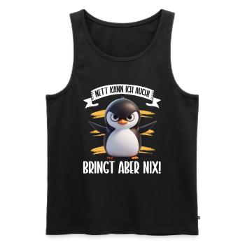 I can be nice too! But it's no use! Penguin - Men's Premium Organic Tank Top - black - Front - Michal (187cm)