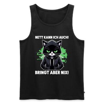 Je peux aussi être gentille ! Mais ça ne sert à rien ! Chat Drôle - Débardeur bio Premium Homme - noir - Devant - Michal (187cm)