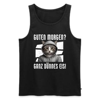 Guten Morgen? Ganz Dünnes Eis Lustige Katze - Männer Premium Bio Tank Top - Schwarz - Vorne - Michal (187cm)