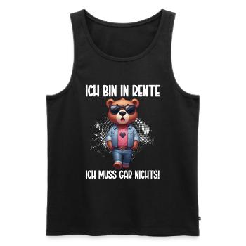 Ich bin in Rente Ich muss gar nix Teddy Bär - Männer Premium Bio Tank Top - Schwarz - Vorne - AI Model Male 178 light (178cm)