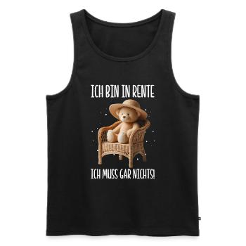 Ich bin in Rente Ich muss gar nix Teddy Bär - Männer Premium Bio Tank Top - Schwarz - Vorne - AI Model Male 178 light (178cm)