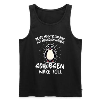 Heute Möchte Ich Was Mit Menschen Machen Schubsen - Männer Premium Bio Tank Top - Schwarz - Vorne - AI Model Male 178 light (178cm)