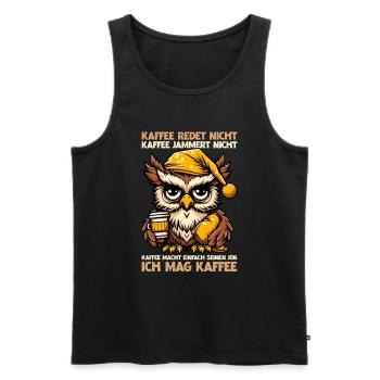 Coffee Doesn't Talk Owl Coffee Drinker Sarcasm - Men's Premium Organic Tank Top - black - Front - AI Model Male 178 light (178cm)
