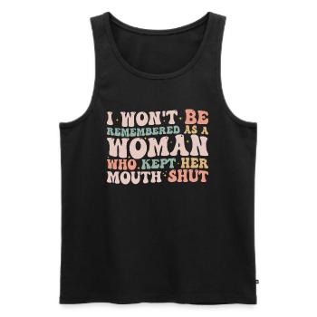 i wont be remembered as a woman who kept her mouth - Men's Premium Organic Tank Top - black - Front - Michal (187cm)