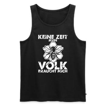 Imker Geschenk - Keine Zeit mein Volk braucht mich - Männer Premium Bio Tank Top - Schwarz - Vorne - Michal (187cm)