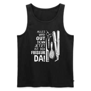 Alles wird gut, denn jetzt ist der Friseur da - Fr - Männer Premium Bio Tank Top - Schwarz - Vorne - Michal (187cm)