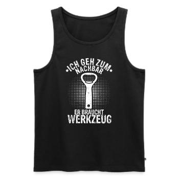 Ich geh zum Nachbar Er Braucht Werkzeug - Flaschen - Männer Premium Bio Tank Top - Schwarz - Vorne - Michal (187cm)
