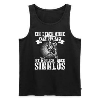 Ein Leben Ohne Eishockey Ist Möglich Aber Sinnlos - Männer Premium Bio Tank Top - Schwarz - Vorne - Michal (187cm)