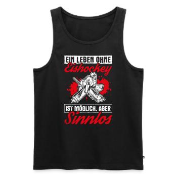 Ein Leben Ohne Eishockey Ist Möglich Aber Sinnlos - Männer Premium Bio Tank Top - Schwarz - Vorne - Michal (187cm)