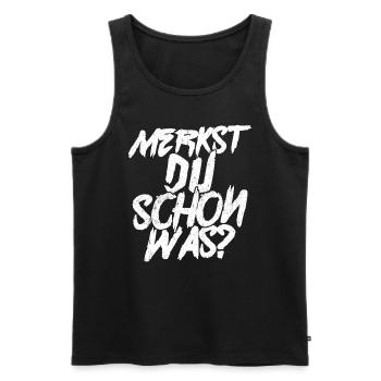 Merkst Du Schon Was - Festival Musik Party Techno - Männer Premium Bio Tank Top - Schwarz - Vorne - Michal (187cm)