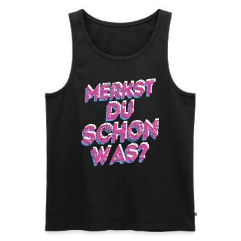 Merkst Du Schon Was - Festival Musik Geschenk Tech - Männer Premium Bio Tank Top - Schwarz - Vorne - Michal (187cm)