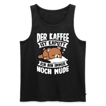 Der Kaffee Ist Kaputt Ich Bin Immer Noch Müde Espr - Männer Premium Bio Tank Top - Schwarz - Vorne - Michal (187cm)