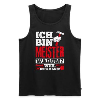 Ich Bin Meister, Warum Weil Ich's Kann Meistertite - Männer Premium Bio Tank Top - Schwarz - Vorne - AI Model Male 178 light (178cm)