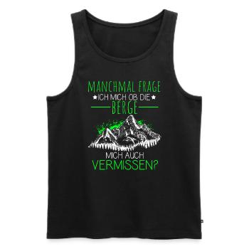 Manchmal frage ich mich ob die Berge mich auch ver - Männer Premium Bio Tank Top - Schwarz - Vorne - Michal (187cm)