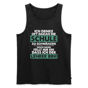 Ich Denke Oft Daran Die Schule Zu Schwänzen Lehrkr - Männer Premium Bio Tank Top - Schwarz - Vorne - AI Model Male 178 light (178cm)