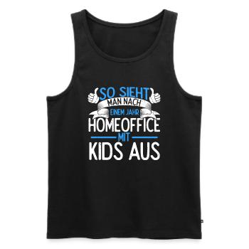 Eltern Homeoffice Arbeit Kinder Nerven Spruch Best - Männer Premium Bio Tank Top - Schwarz - Vorne - Michal (187cm)