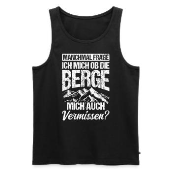 Manchmal frage ich mich ob die Berge mich auch ver - Männer Premium Bio Tank Top - Schwarz - Vorne - Michal (187cm)