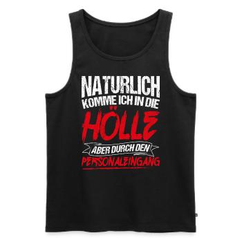 Hölle Personaleingang Abschied Rente Spruch Vatert - Männer Premium Bio Tank Top - Schwarz - Vorne - Michal (187cm)