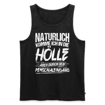 Hölle Personaleingang Abschied Rente Geschenk Freu - Männer Premium Bio Tank Top - Schwarz - Vorne - Michal (187cm)