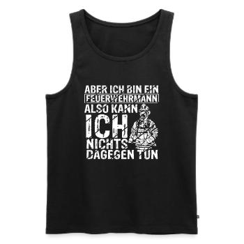 Hasse Es So Sexy Zu Sein Aber Ich Bin Ein Feuerweh - Männer Premium Bio Tank Top - Schwarz - Vorne - Michal (187cm)