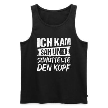Ich Kam Sah Und Schüttelte Den Kopf Ironie Sarkasm - Männer Premium Bio Tank Top - Schwarz - Vorne - Michal (187cm)