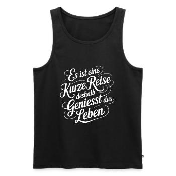 Geniesse das Leben und die Liebe - nutze jeden Tag - Männer Premium Bio Tank Top - Schwarz - Vorne - Michal (187cm)