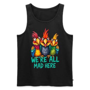 Crazy birds - we are all mad here 1 - Männer Premium Bio Tank Top - Schwarz - Vorne - Michal (187cm)