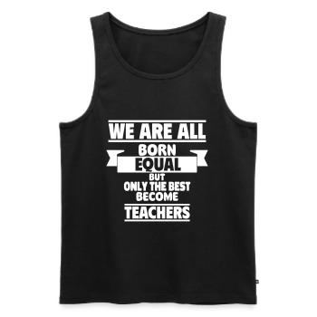 Only the best become teachers - Men's Premium Organic Tank Top - black - Front - AI Model Male 178 light (178cm)