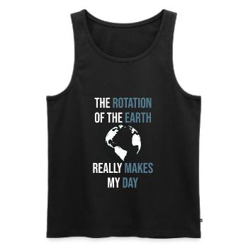 The Rotation Of The Earth Really Makes My Day Erde - Männer Premium Bio Tank Top - Schwarz - Vorne - AI Model Male 178 light (178cm)