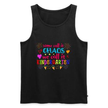 Some Call It Chaos We Call It Kindergarten - Men's Premium Organic Tank Top - black - Front - Michal (187cm)