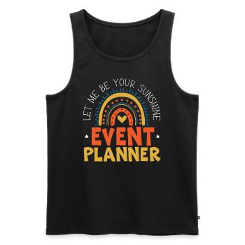 Let Me Be Your Sunshine Organizer Event Planner - Men's Premium Organic Tank Top - black - Front - Michal (187cm)