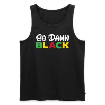 So Damn Black History Month Afrocentric Melanin - Men's Premium Organic Tank Top - black - Front - Michal (187cm)