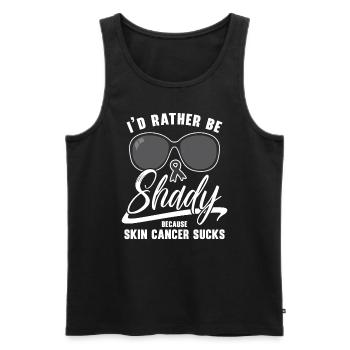 I'd Rather Be Shady Because Skin Cancer Sucks - Men's Premium Organic Tank Top - black - Front - Michal (187cm)