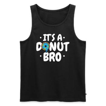 It's A Donut Bro Flat Earther Conspiracy Theory - Men's Premium Organic Tank Top - black - Front - Michal (187cm)